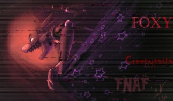 Foxy Creepypasta – ciąg dalszy