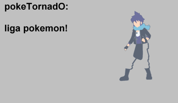 pokeTornadO:liga pokemon!
