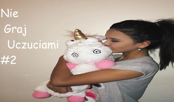 Nie Graj Uczuciami #2