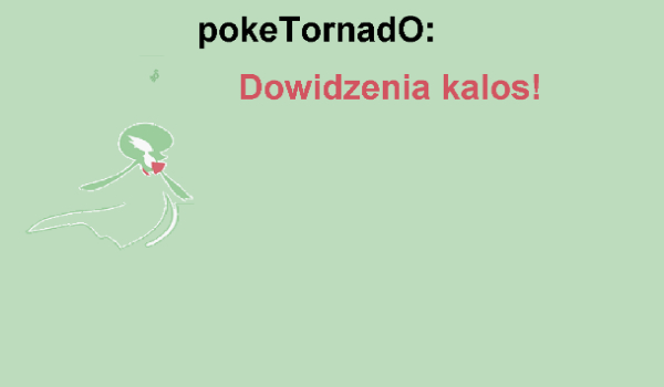 pokeTornadO:Dowidzenia kalos!