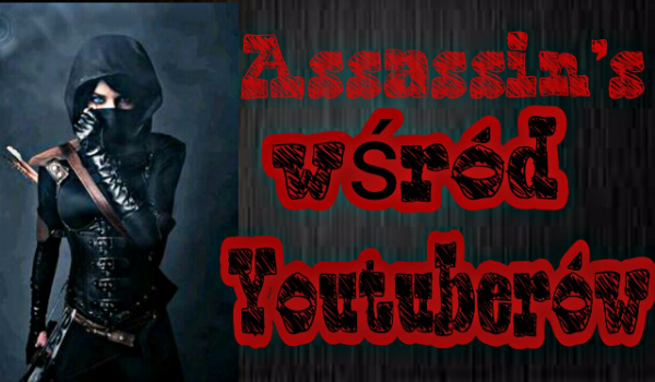 Assassin’s wśód Youtuberów