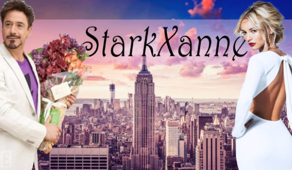 StarkXanne- czyli historia Roxanne i Tony’ego #2