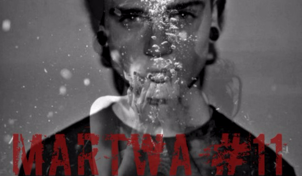 Martwa #11