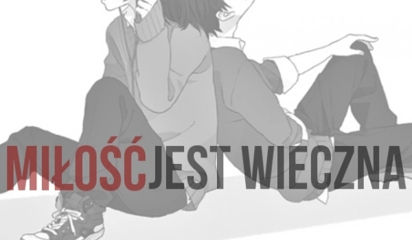 Miłość jest wieczna #4