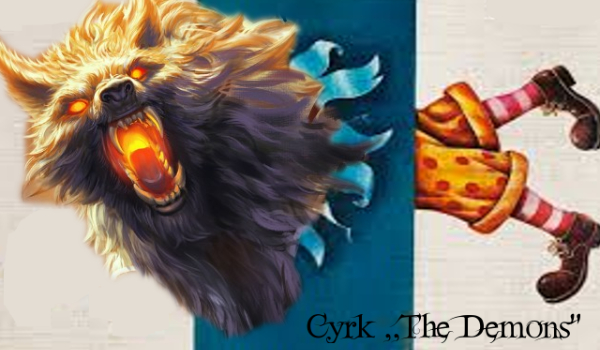 Cyrk ,,The Demons” #1