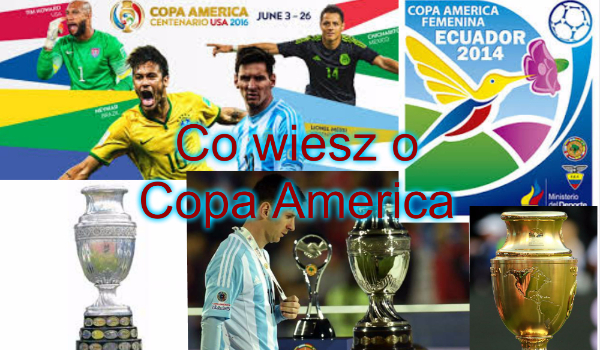 Co wiesz o Copa America?