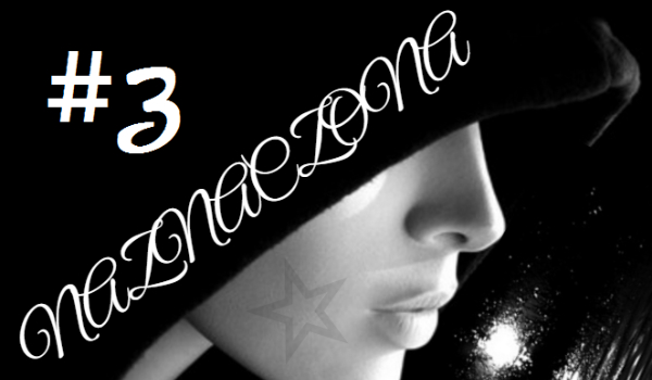 Naznaczona #3