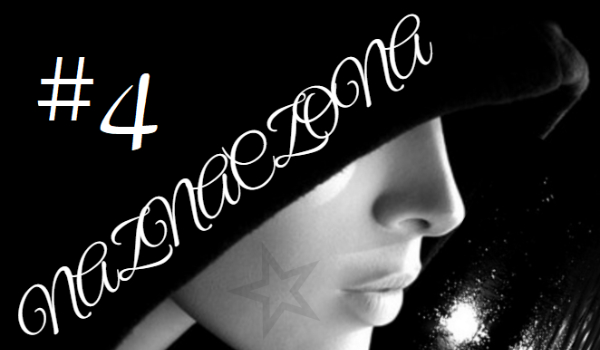 Naznaczona #4