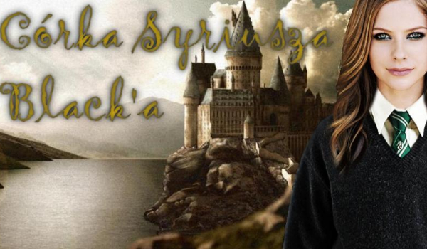 Córka Syriusza Black’a #2
