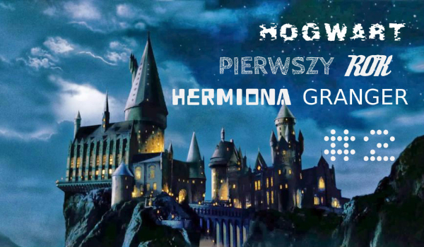 Hogwart – Pierwszy rok #2