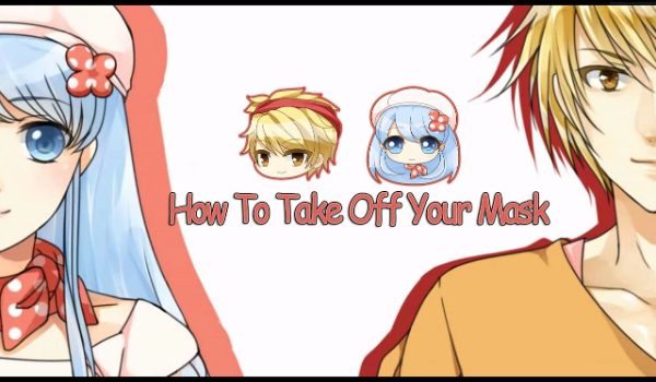 How To Take Off Your Mask – Prolog