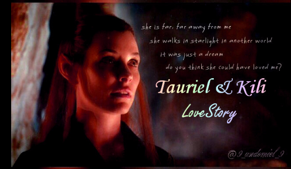 Tauriel&Kili LoveStory #1
