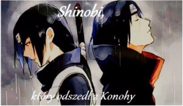 Shinobi, który odszedł z Konohy #15