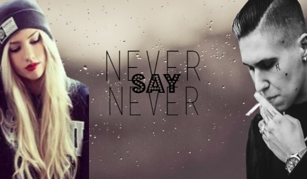 Never Say Never #3