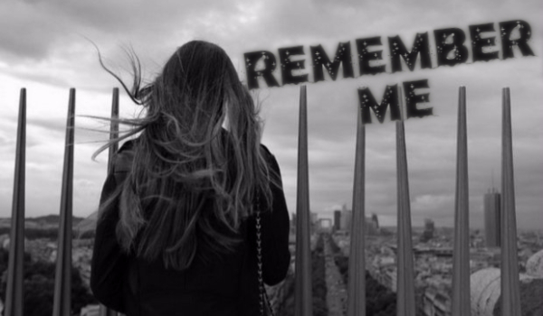 Remember me #6