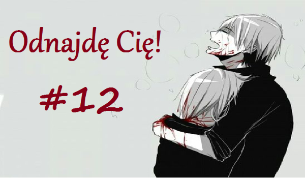 Odnajdę Cię! (Silent Scream 2) #12