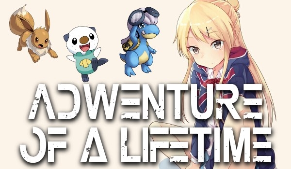 Pokemon – Adventure of a Lifetime