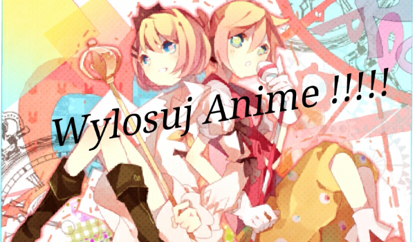 Wylosuj Anime #4