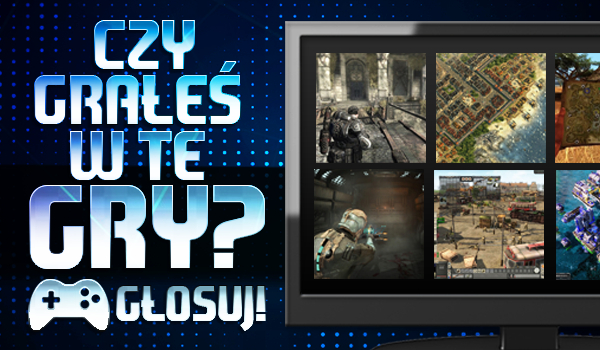 Czy grałeś w te gry? Część 2!