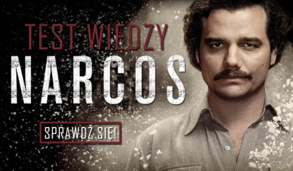 Narcos – Test wiedzy!