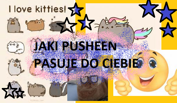 JAKI PUSHEEN PASUJE DO CIEBIE