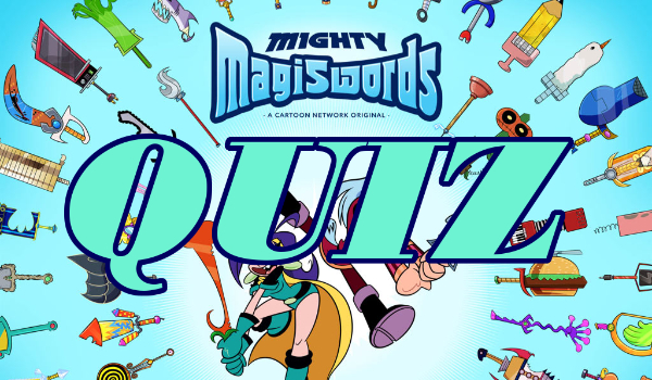 Magiczne Magiimiecze – Quiz