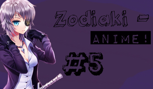 Zodiaki – Anime! #5 Free!