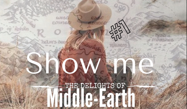 Show me the delights of Middle-Earth #1