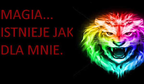 Magia… Istnieje jak dla mnie #5