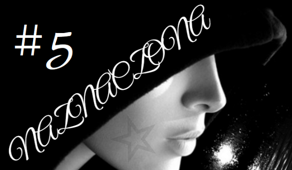 Naznaczona #5