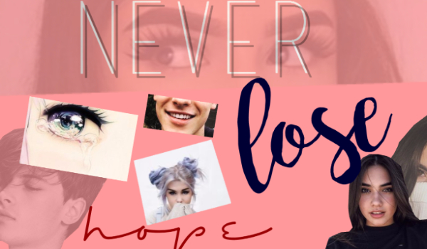 Never Lose Hope – PROLOG