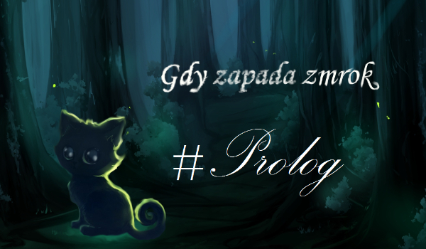 Gdy zapada zmrok- Prolog