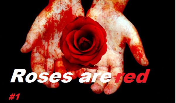 Roses are red – #1