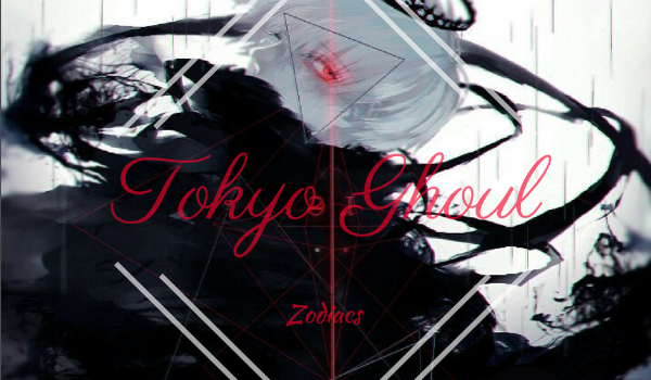 Tokyo Ghoul – Zodiacs #2