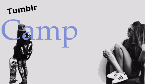 Tumblr Camp…. cz.2
