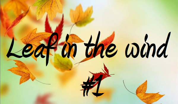 Leaf in the wind #1
