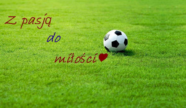 Z pasją do miłości #7