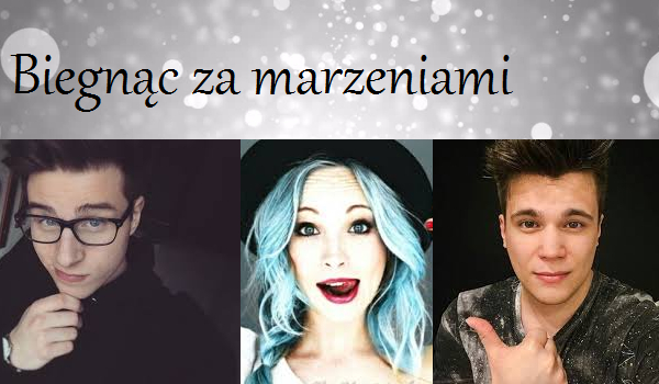 Biegnąc za marzeniami #2