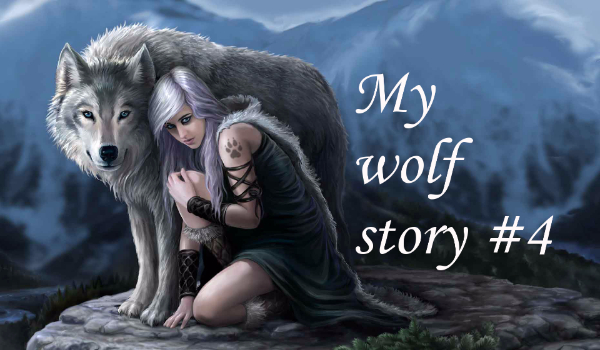 My wolf story #4