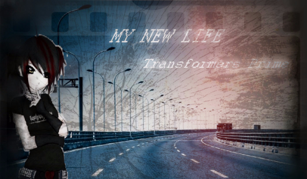 My New Life-Transformers Prime VIII