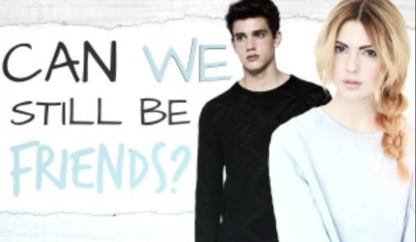 Can We Still Be Friends? #2