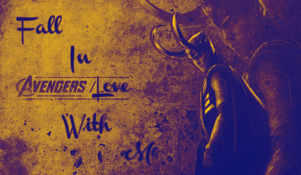 Fall in love with me 5- Avengers