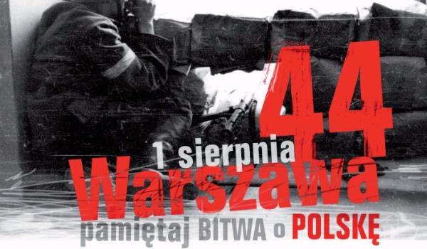 1 sierpnia – Powstanie Warszawskie