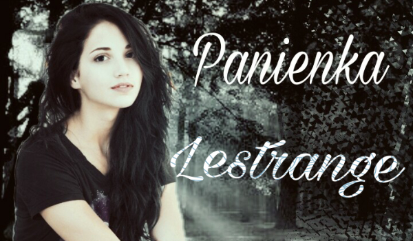 Panienka Lestrange #3
