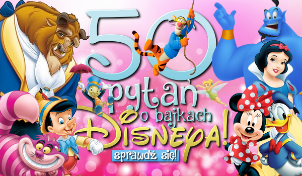 Test o bajkach Disneya – 50 pytań!