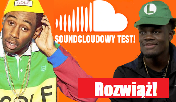 Czy rozpoznasz piosenki SoundCloud’owych artystów po tekście?