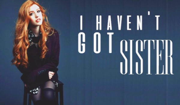 I haven’t got sister #5