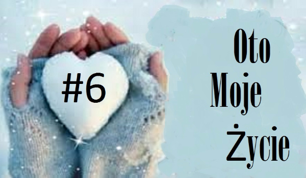 Oto Moje Życie
