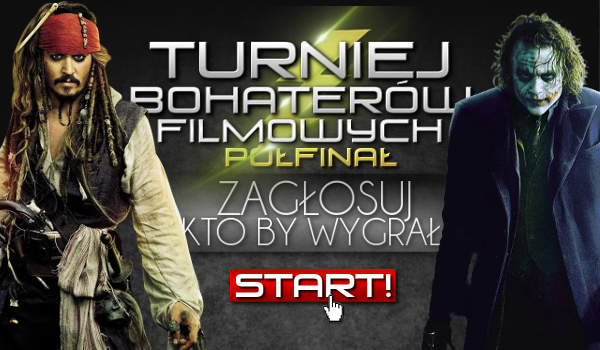 Turniej bohaterów filmowych! Kto by wygrał? Półfinał!