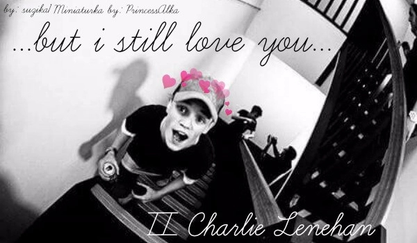 …but I still love you… #4